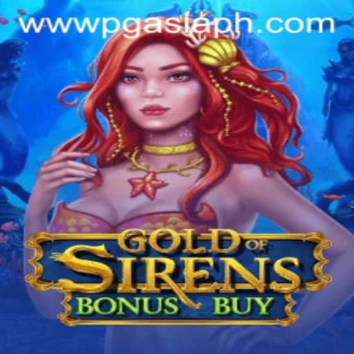 Exploring the Thrilling World of GoldofSirensBonusBuy by PGasia