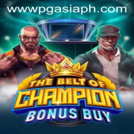 Exploring TheBeltOfChampionBonusBuy: A Thrilling PGasia Experience